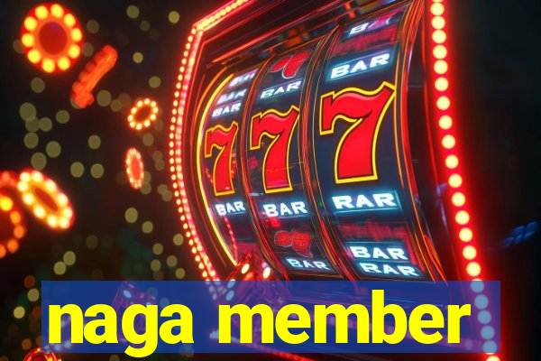 naga member
